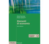 Libri John Sloman / Dean Garratt - Elementi Di Economia. Nuova Ediz.
