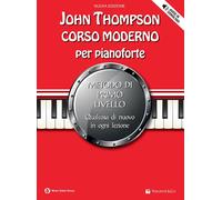 Libri John Thompson - Corso moderno per pianoforte. Vol. 1 - 2013