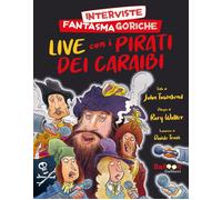 INTERVISTE FANTASMAGORICHE. LIVE CON I PIRATI DEI CARAIBI - TOWNSEND JOHN -