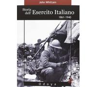 Storia dell'esercito italiano. 1861-1940