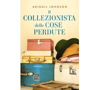 Libri Johnson Abigail - Il Collezionista Delle Cose Perdute