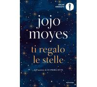 Libri Jojo Moyes - Ti Regalo Le Stelle