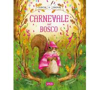 Carnevale nel bosco. Cerca e trova. Ediz. a colori - Restano Jolanda