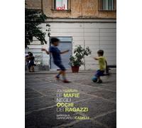 Libri Jole Garuti - Le Mafie Negli Occhi Dei Ragazzi