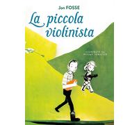LA PICCOLA VIOLINISTA. EDIZ. A COLORI - FOSSE JON - IPERBOREA