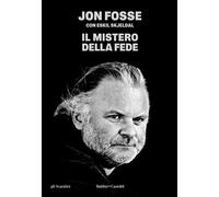 Libri Jon Fosse - Il Mistero Della Fede. Un Dialogo
