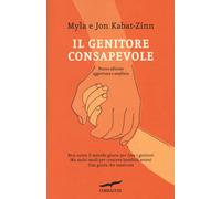 Libri Jon Kabat-Zinn / Myla Kabat-Zinn - Il Genitore Consapevole