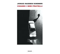 Libri Jonas Hassen Khemiri - Chiamo i miei fratelli - 2022