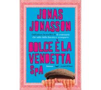 Libri Jonas Jonasson - Dolce è la vendetta SpA - 2021 (Oceani)