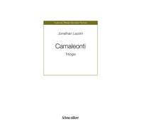Libri Jonathan Lazzini - Camaleonti. Trilogia
