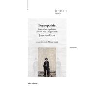 Libri Jonathan Rizzo - Pornopoesie. Storie Di Un Vagabondo (Ottobre 2016 - Maggi