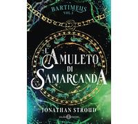 Libri Jonathan Stroud - L' Amuleto Di Samarcanda. Bartimeus #01