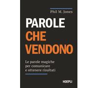 Le parole per vendere. Come dire sempre la cosa giusta
