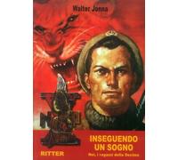 Libri Jonna Walter - Inseguendo Un Sogno. Noi, I Ragazzi Della Decima
