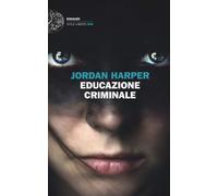 Libri Jordan Harper - Educazione Criminale