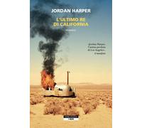 Libri Jordan Harper - L' Ultimo Re Di California