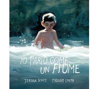 Libri Jordan Scott - Io Parlo Come Un Fiume