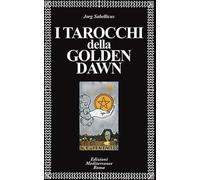 Libri Jorg Sabellicus - I Tarocchi Della Golden Dawn
