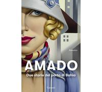 Libri Jorge Amado - Due Storie Del Porto Di Bahia