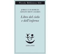 Libri Jorge Luis Borges / Bioy Casares Adolfo - Il Libro Del Cielo E Dell'Infern