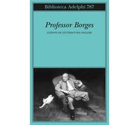 Professor Borges. Lezioni di letteratura inglese