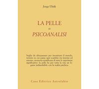 Libri Jorge Ulnik - La Pelle In Psicoanalisi
