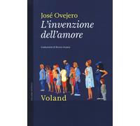 Libri JosÃ© Ovejero - L' Invenzione Dell'amore