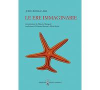 Libri Jose Lezama Lima - Le Ere Immaginarie