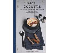 Libri Jose Marechal - Menu Cocotte. 100 Ricette Originali Di Mini Cocotte