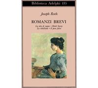 Romanzi brevi: La tela del ragno-Hotel Savoy-La ribellione-Il peso falso