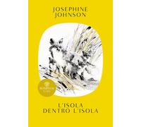 Libri Josephine Johnson - L'isola dentro l'isola - 2023 (Gaia)