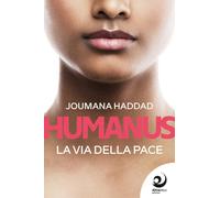 Libri Joumana Haddad - Humanus. La Via Della Pace