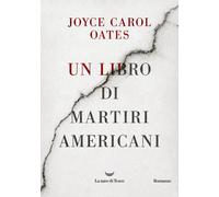 Libri Joyce Carol Oates - Un Libro Di Martiri Americani