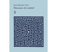 Libri Juan-Eduardo Cirlot - Dizionario dei simboli - 2021