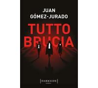 Libri Juan GÃ³mez-Jurado - Tutto Brucia
