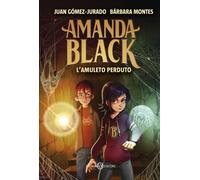Libri Juan Gómez-Jurado / Montes Peña Bárbara - Amanda Black. L'amuleto Perduto