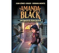 Libri Juan Gómez-Jurado / Montes Peña Bárbara - Amanda Black. Un'eredita Pericol