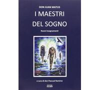 I maestri del sogno. Nuovi insegnamenti