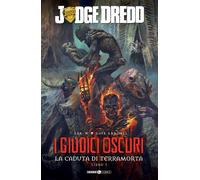 Libri Judge Dredd - I Giudici Oscuri - La Caduta Di Terramorta #01