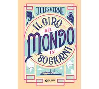 Il giro del mondo in 80 giorni. Nuova ediz.