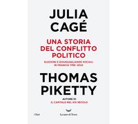 STORIA DEL CONFLITTO POLITICO - CAGE' JULIA, PIKETTY THOMAS - La nave di Teseo