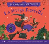 Libri Julia Donaldson - La Strega Rossella. Ediz. A Colori