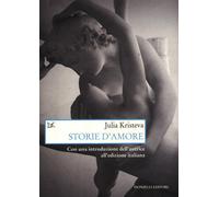 Libri Julia Kristeva - Storie d'amore - 2012
