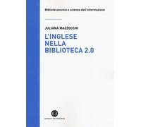 Libri Juliana Mazzocchi - L'Inglese Nella Biblioteca 2.0. Corso Di Letture, Comp