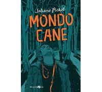 Libri Juliane Pickel - Mondo cane - 2022 (NeroInchiostro)