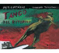 Libri Julio Cortázar - Tango del ritorno - 2020