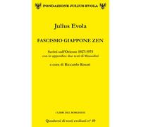Fascismo Giappone Zen. Scritti sull'Oriente 1927-1975