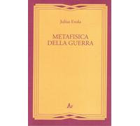 Libri Julius Evola - Metafisica Della Guerra