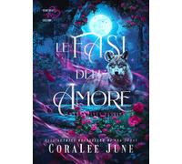 Le Fasi Dell'Amore. Werewolves Destiny. Vol. 3 - Chiara Polimeni - 2024