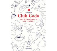 Libri June Pla - Club Godo. Una Cartografia Del Piacere